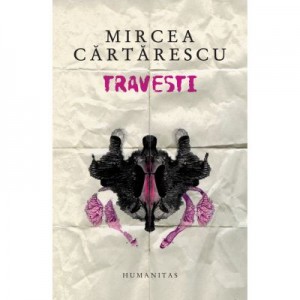 Travesti - Mircea Cartarescu