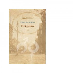 Trei guinee - Virginia Woolf