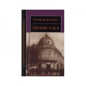 Titanic vals - Tudor Musatescu