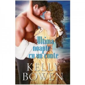 Ultima noapte cu un conte - Kelly Bowen