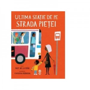 Ultima statie de pe Strada Pietei - Matt de la Pena