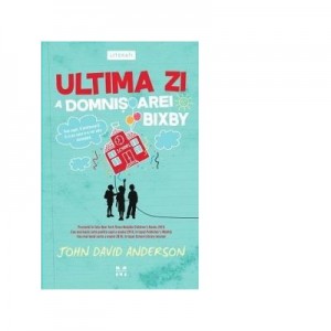 Ultima zi a domnisoarei Bixby - John David Anderson