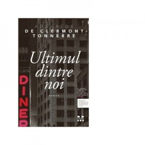 Ultimul dintre noi - Adelaide de Clermont-Tonnerre