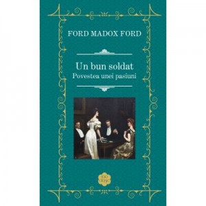 Un bun soldat - Ford Madox Ford