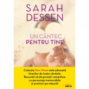 Un cantec pentru tine - Sarah Dessen