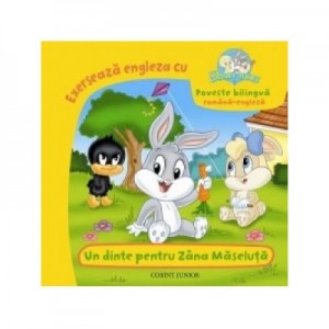 UN DINTE PENTRU ZANA MASELUTA (Baby Looney Tunes) - Andra Matis