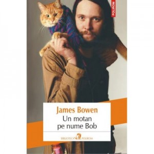 Un motan pe nume Bob - James Bowen