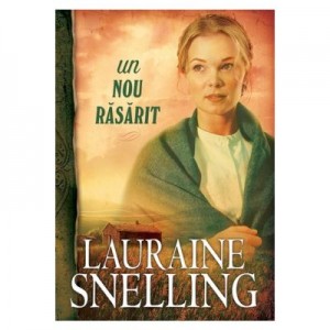 Un nou rasarit - vol. 2. Seria Red River of the North - Lauraine Snelling