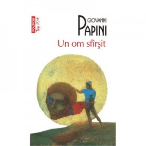 Un om sfirsit - Giovanni Papini