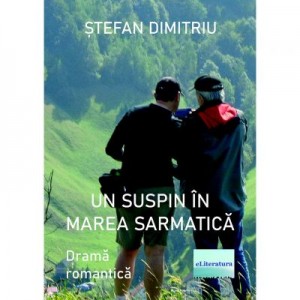 Un suspin in Marea Sarmatica - Stefan Dimitriu