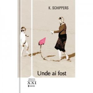 Unde ai fost - K. Schippers