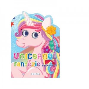 Unicornul Fantezie si prietenii sai