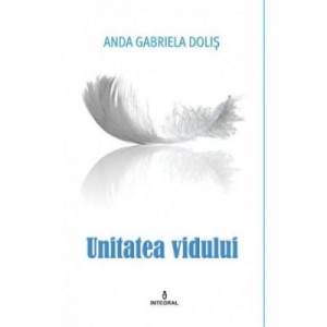 Unitatea vidului - Anda Dolis