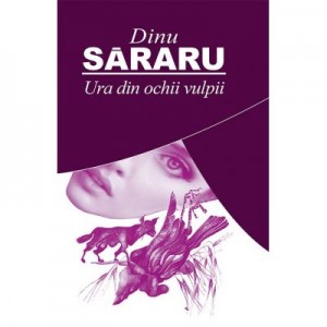 Ura din ochii vulpii - Dinu Sararu