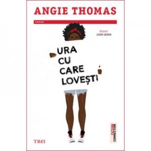 Ura cu care lovesti - Angie Thomas. Traducere de Alecsandra Beizadea