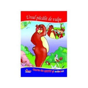 Ursul pacalit de vulpe. Carte de citit si colorat - Mariana Matei