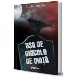 Usa de dincolo de viata - Iulia Ionita