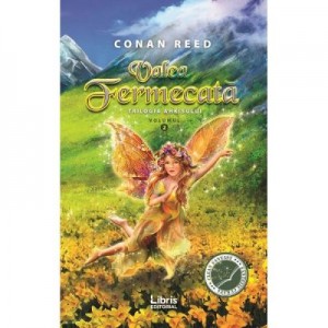 Valea fermecata. Trilogia Ahkisului. Volumul 2 - Conan Reed