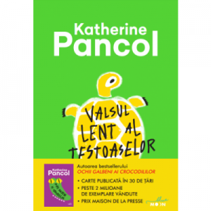 Valsul lent al testoaselor - Katherine Pancol