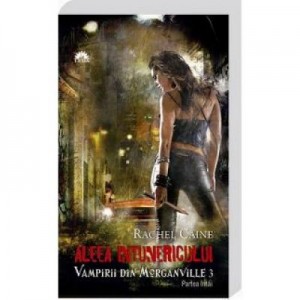 Vampirii din Morganville vol. 3. Aleea intunericului p. 1 - Rachel Caine