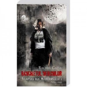 Vampirii din Morganville vol. 4. Balul nebunilor p. 2 - Rachel Caine