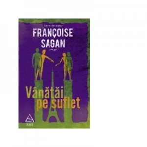 Vanatai pe suflet - Francoise Sagan