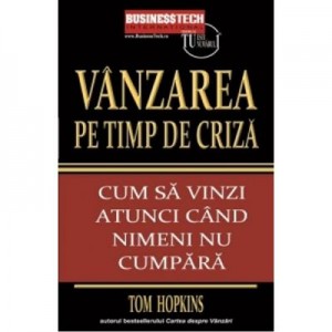 Vanzarea pe timp de criza - Tom Hopkins