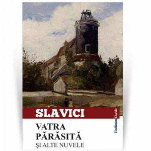 Vatra parasita si alte nuvele - Ioan Slavici