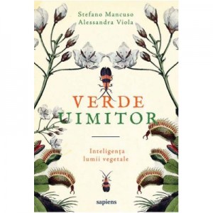 Verde uimitor - Stefano Mancuso. Traducere de Liliana Angheluta Nechita