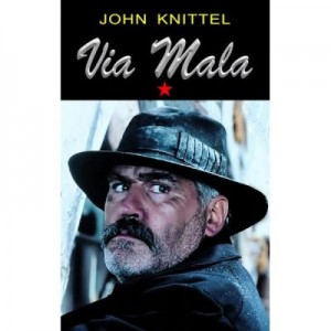 Via Mala, Volumul 1 - John Knittel