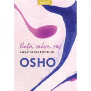 Viata, iubire, ras - Osho