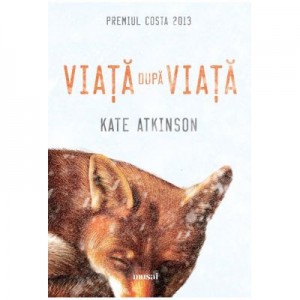 Viata dupa viata - Kate Atkinson