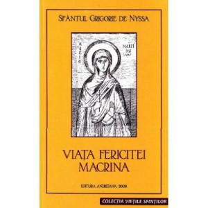 Viata Fericitei Macrina - Sfantul Grigorie de Nyssa