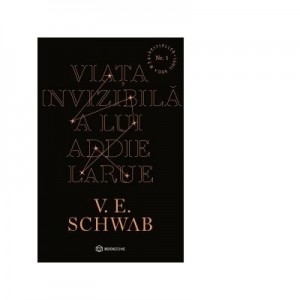 Viata invizibila a lui Addie LaRue - V. E. Schwab