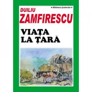 Viata la tara - Duiliu Zamfirescu