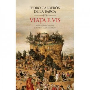 Viata e vis - Pedro Calderon de la Barca