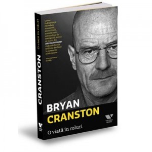 Victoria Books: O viata in roluri - Bryan Cranston