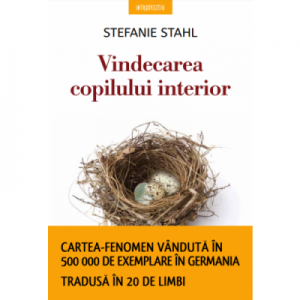 Vindecarea copilului interior - Stefanie Stahl