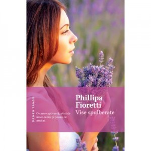 Vise spulberate (paperback) - Phillipa Fioretti