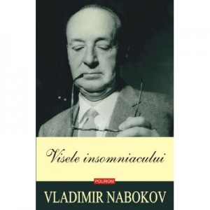 Visele insomniacului - Vladimir Nabokov