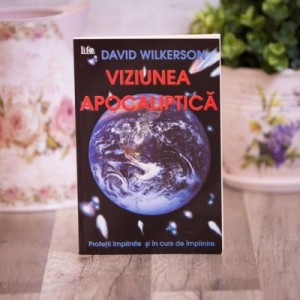 Viziunea apocaliptica - David Wilkerson