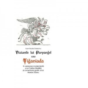 Viziunile lui Parpangel sau Tiganiada - Cristian Badilita, Ioan Budai Deleanu