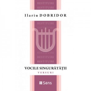 Vocile singuratatii - Ilariu Dobridor