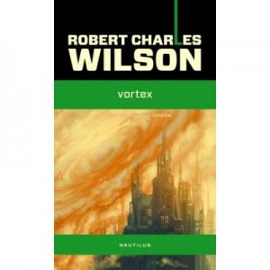 Vortex - Robert Charles Wilson