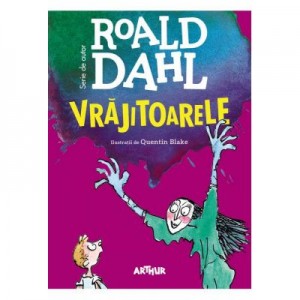 Vrajitoarele - Roald Dahl