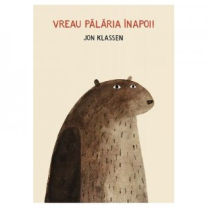 Vreau palaria inapoi! - Jon Klassen