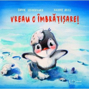 Vreau o imbratisare! - Sophie Schoenwald, Nadine Reitz