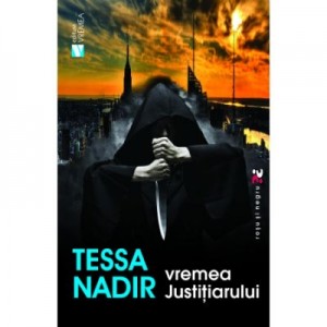 Vremea justitiarului - Tessa Nadir