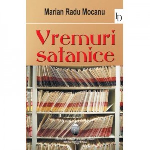 Vremuri satanice - Marin Radu Mocanu