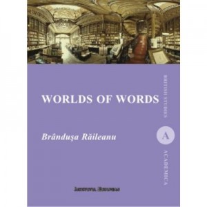 Worlds of words - Brandusa Raileanu